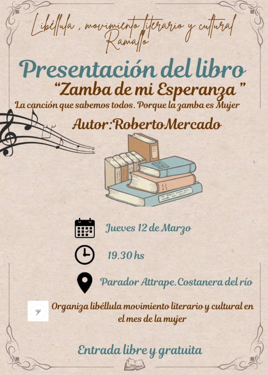 Roberto Mercado presenta en Ramallo su libro sobre la historia de &ldquo;Zamba de mi esperanza&rdquo;